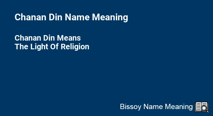 Chanan Din Name Meaning